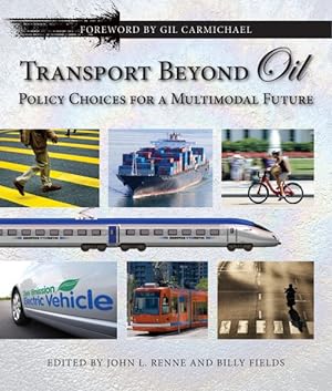 Seller image for Transport Beyond Oil : Policy Choices for a Multimodal Future for sale by GreatBookPrices