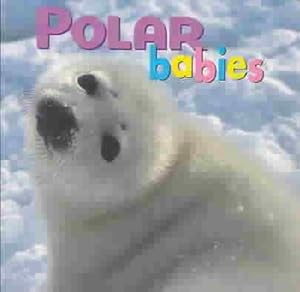 Bild des Verkufers fr Polar Babies zum Verkauf von GreatBookPrices