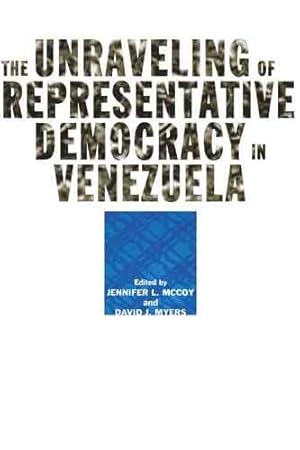 Imagen del vendedor de Unraveling of Representative Democracy in Venezuela a la venta por GreatBookPrices