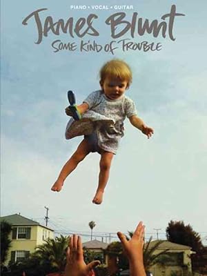 Immagine del venditore per James Blunt : Some Kind of Trouble venduto da GreatBookPrices