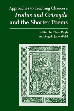 Imagen del vendedor de Approaches to Teaching Chaucer's Troilus And Criseyde And the Shorter Poems a la venta por GreatBookPrices