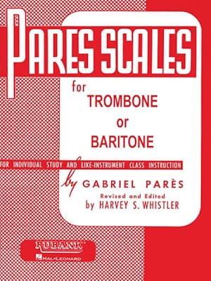 Immagine del venditore per Pares Scales for Trombone or Baritone : For Individual Study and Like-Instrument Class Instruction venduto da GreatBookPrices