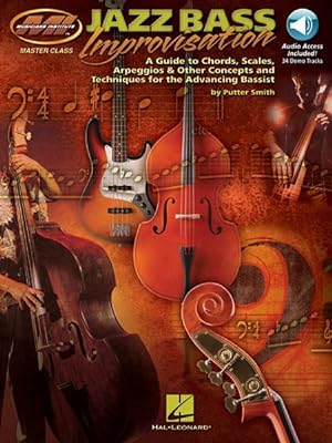 Seller image for Jazz Bass Improvisation : A Guide to Chords, Scales, Arpeggios & Other Concepts and Techniques for the Advancing Bassist for sale by GreatBookPrices