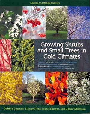 Imagen del vendedor de Growing Shrubs and Small Trees in Cold Climates : Revised and Updated Edition a la venta por GreatBookPrices