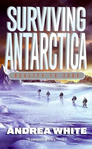 Immagine del venditore per Surviving Antarctica : Reality TV 2083 venduto da GreatBookPrices