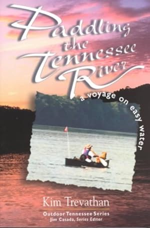 Seller image for Paddling the Tennessee River : A Voyage on Easy Water for sale by GreatBookPrices