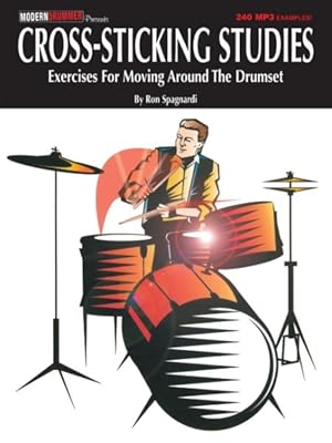 Seller image for Cross-sticking Studies : Exercises for Moving Around the Drumset for sale by GreatBookPrices