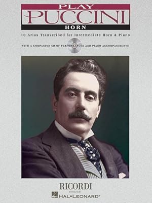 Image du vendeur pour Play Puccini : Horn : 10 Arias Transcribed for Intermediate Horn & Piano mis en vente par GreatBookPrices