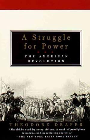 Image du vendeur pour Struggle for Power : The American Revolution mis en vente par GreatBookPrices