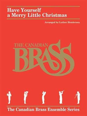 Image du vendeur pour Have Yourself a Merry Little Christmas : For Brass Quintet mis en vente par GreatBookPrices