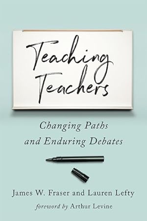 Seller image for Teaching Teachers : Changing Paths and Enduring Debates for sale by GreatBookPrices