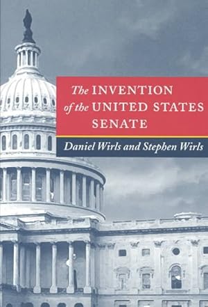 Seller image for Invention of the United States Senate for sale by GreatBookPrices