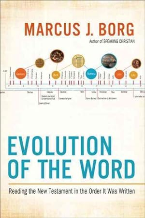 Seller image for Evolution of the Word : The New Testament in the Order the Books Were Written for sale by GreatBookPrices