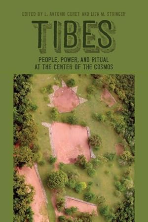 Seller image for Tibes : People, Power, and Ritual at the Center of the Cosmos for sale by GreatBookPrices