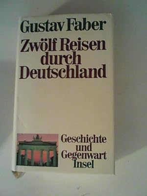 Seller image for Zwlf Reisen durch Deutschland: Geschichte und Gegenwart for sale by ANTIQUARIAT FRDEBUCH Inh.Michael Simon