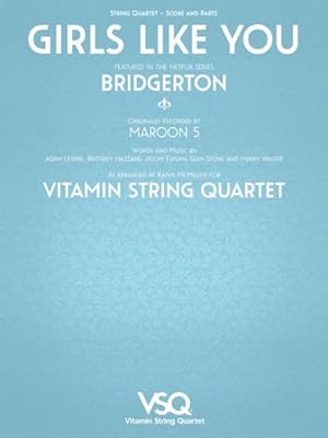 Bild des Verkufers fr Girls Like You - Featured in the Netflix Series Bridgerton for String Quartet : For String Quartet zum Verkauf von GreatBookPrices
