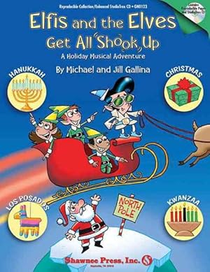 Imagen del vendedor de Elfis and the Elves Get All Shook Up : A Holiday Musical Adventure a la venta por GreatBookPrices