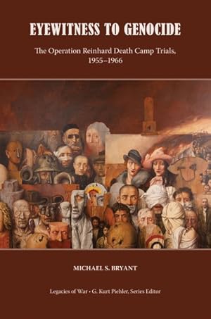 Image du vendeur pour Eyewitness to Genocide : The Operation Reinhard Death Camp Trials, 1955-1966 mis en vente par GreatBookPrices