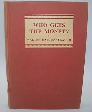 Who Gets the Money? A Study in the Economics of Scarcity and Plenty