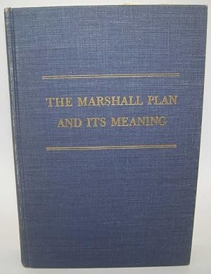Bild des Verkufers fr The Marshall Plan and Its Meaning zum Verkauf von Easy Chair Books