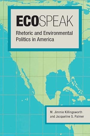 Seller image for Ecospeak : Rhetoric and Environmental Politics in America for sale by GreatBookPricesUK