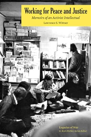 Immagine del venditore per Working for Peace and Justice : Memoirs of an Activist Intellectual venduto da GreatBookPricesUK