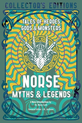 Bild des Verkufers fr Norse Myths & Legends: Tales of Heroes, Gods & Monsters (Hardback or Cased Book) zum Verkauf von BargainBookStores