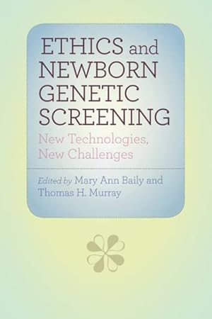 Imagen del vendedor de Ethics and Newborn Genetic Screening : New Technologies, New Challenges a la venta por GreatBookPricesUK