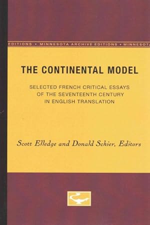 Image du vendeur pour Continental Model : Selected French Critical Essays of the Seventeenth Century in English Translation, Minnesota Archive Edition mis en vente par GreatBookPricesUK