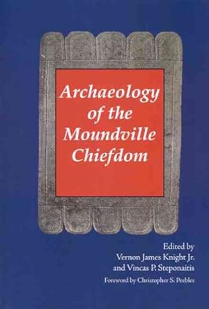 Imagen del vendedor de Archaeology of the Moundville Chiefdom a la venta por GreatBookPricesUK