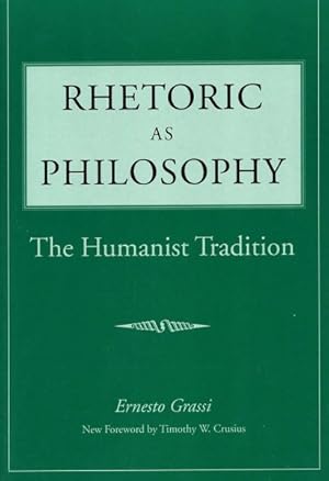 Immagine del venditore per Rhetoric As Philosophy : The Humanistic Tradition venduto da GreatBookPricesUK