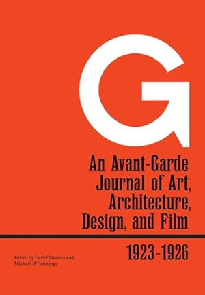 Seller image for G : An Avant-Garde Journal of Art, Architecture, Design, and Film, 1923-1926 for sale by GreatBookPricesUK