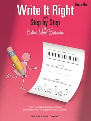 Image du vendeur pour Write It Right - Book One : Theory Exercises Designed to Correlate With Edna Mae Burnam's Step by Step Piano Course, Book One mis en vente par GreatBookPricesUK