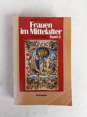 Imagen del vendedor de Frauen im Mittelalter; Teil: Bd. 2. Frauenbild und Frauenrechte in Kirche und Gesellschaft. Geschichtsdidaktik / Studien, Materialien ; Bd. 19. Quellen und Materialien a la venta por Antiquariat Bler