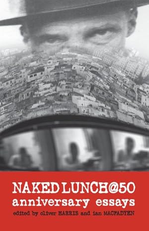 Immagine del venditore per Naked Lunch @ 50 : Anniversary Essays venduto da GreatBookPricesUK