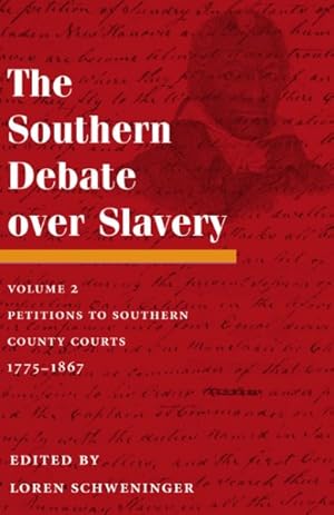 Bild des Verkufers fr Southern Debate over Slavery : Petitions to Southern County Courts, 1775-1867 zum Verkauf von GreatBookPricesUK