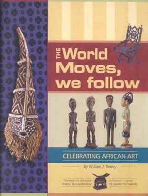 Seller image for World Moves, We Follow : Celebrating African Art for sale by GreatBookPricesUK