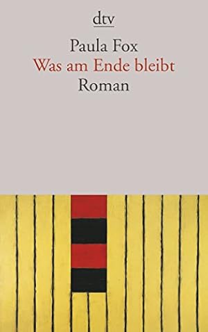 Was am Ende bleibt : Roman. Aus dem Amerikan. von Sylvia Höfer / dtv ; 12971