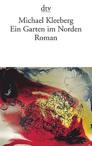 Ein Garten im Norden : Roman. dtv ; 12890