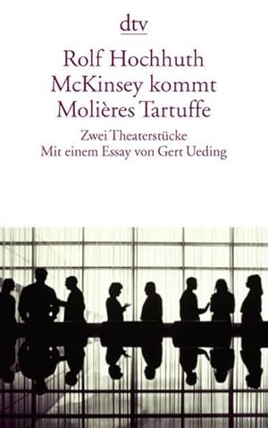 McKinsey kommt; Molières Tartuffe; zwei Theaterstücke. Mit einem Essay von Gert Ueding / dtv ; 13134