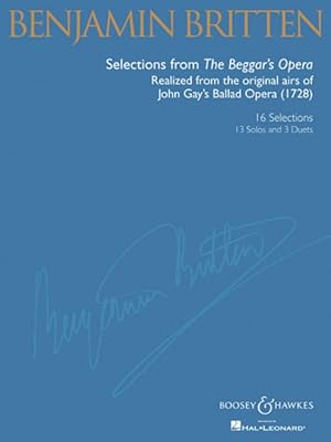 Immagine del venditore per Selections from the Beggar's Opera : Realized from the Original Airs of John Gay's Ballad Opera (1728) 16 Selections: 13 Solos and 3 Duets for Various Voice Types venduto da GreatBookPrices