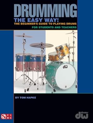 Immagine del venditore per Drumming the Easy Way : Beginner's Guide to Playing Drums for Students and Teachers venduto da GreatBookPrices