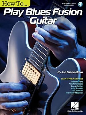 Imagen del vendedor de How to Play Blues-Fusion Guitar a la venta por GreatBookPrices