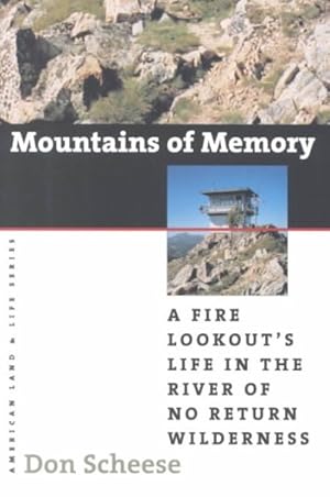 Image du vendeur pour Mountains of Memory : A Fire Lookout's Life in the River of No Return Wilderness mis en vente par GreatBookPricesUK