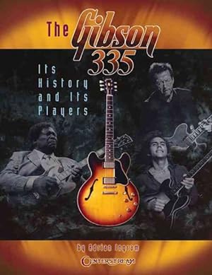 Seller image for Gibson 335 : Its History And Its Players for sale by GreatBookPrices