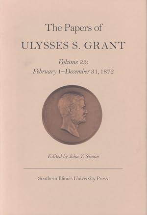 Seller image for Papers of Ulysses S. Grant : February 1-December 31, 1872 for sale by GreatBookPrices