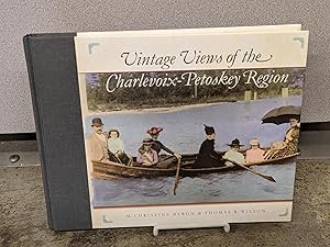 Seller image for Vintage Views of the Charlevoix-Petoskey Region for sale by Friends of KPL