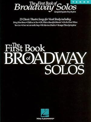 Imagen del vendedor de First Book of Broadway Solos : Tenor a la venta por GreatBookPrices