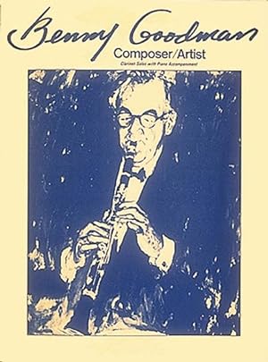 Immagine del venditore per Benny Goodman : Composer/Artist venduto da GreatBookPrices