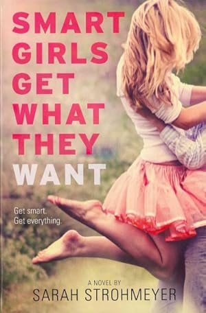 Seller image for Smart Girls Get What They Want for sale by GreatBookPrices